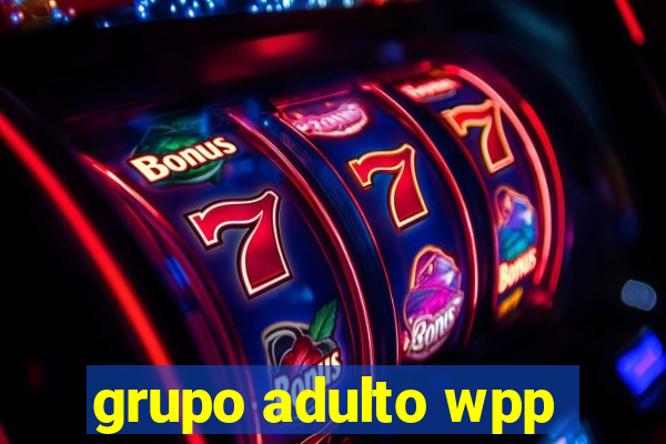 grupo adulto wpp